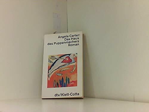 Carter, Angela Das Haus des Puppenmachers: Roman (dtv Literatur)