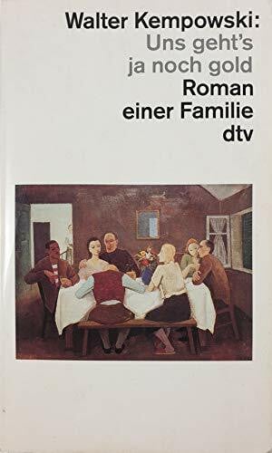 Kempowski, Walter Uns geht's ja noch gold: Roman einer Familie