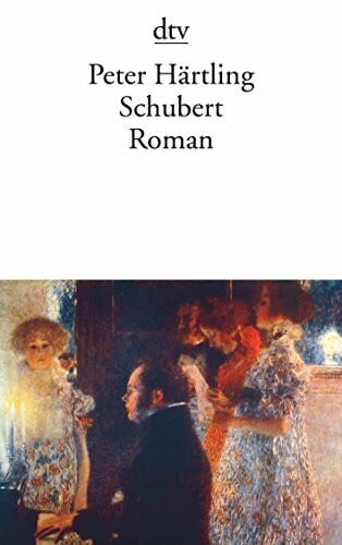 Härtling, Peter Schubert: Zwölf Moments musicaux und ein Roman