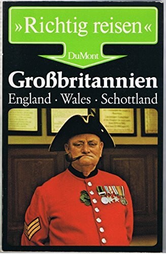 Wocker, Karl H Grossbritannien: England, Wales, Schottland (DuMont Richtig Reisen)