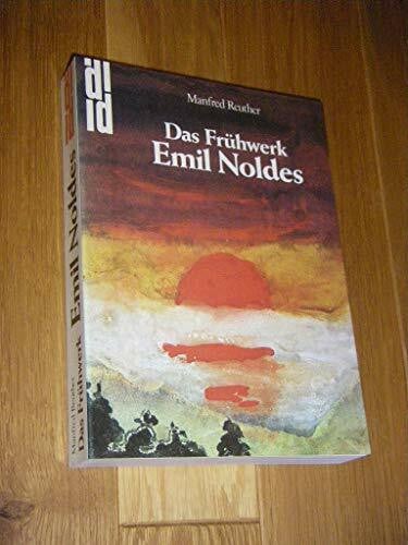 Reuther, Manfred Das Frühwerk Emil Noldes: Vom Kunstgewerbler zum Künstler