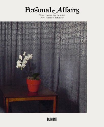Museum Morsbroich, Museum Personal Affairs: Neue Formen der Intimität - New Forms of Intimacy