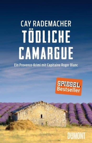 Rademacher, Cay Tödliche Camargue: Ein Provence-Krimi mit Capitaine Roger Blanc (2) (Capitaine Roger Blanc ermittelt, Band 2)