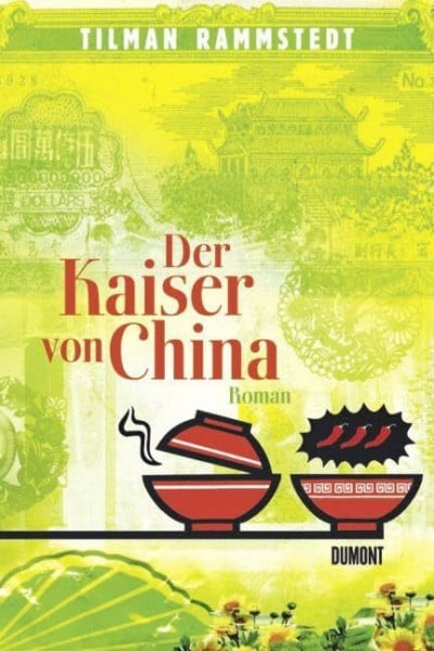 Rammstedt, Tilman Der Kaiser von China: Roman