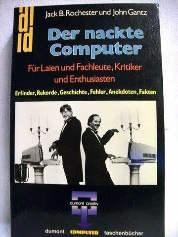 Mantscheff, Sascha Der nackte Computer: Die Wunderwelt der grossen und kleinen Superhirne (DUMONT Taschenbücher)