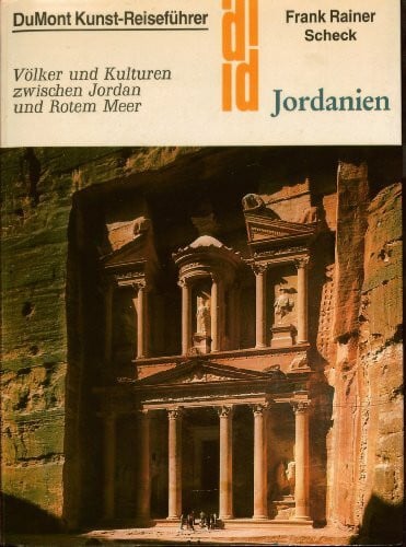 Scheck, Frank R Jordanien: Völker und Kulturen zwischen Jordan und Rotem Meer (DUMONT Kunst-Reiseführer)