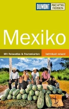 Heck, Gerhard Mexiko: Reise-Handbuch (DuMont Richtig Reisen)