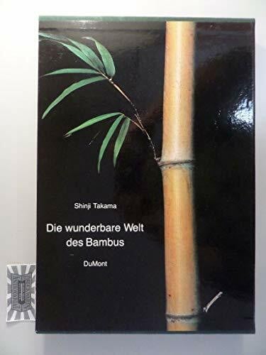 Deuster, Klaus M Die wunderbare Welt des Bambus