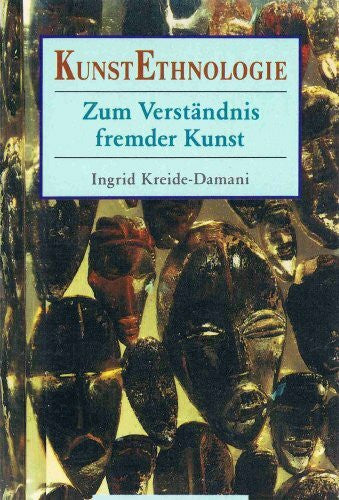 Kreide-Damani, Ingrid KunstEthnologie: Zum Verständnis fremder Kunst (DUMONT Taschenbücher)