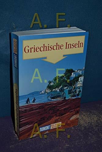 Bötig, Klaus Griechische Inseln (DuMont Richtig Reisen)