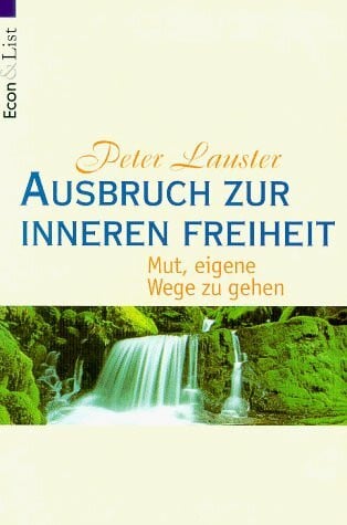 Lauster, Peter Ausbruch zur inneren Freiheit