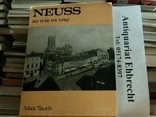Max Tauch Neuss so wie es war.