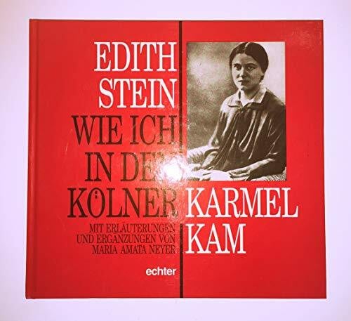 Neyer, Maria A Wie ich in den Kölner Karmel kam
