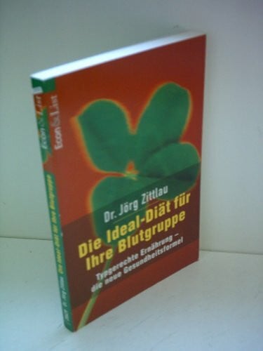 Zittlau, Jörg Die Ideal-Diät für Ihre Blutgruppe