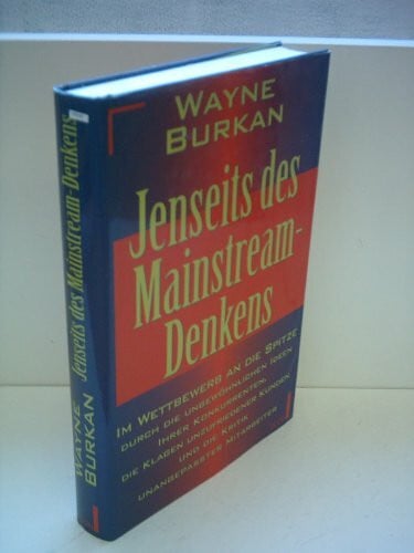 Burkan, Wayne Jenseits des Mainstream-Denkens
