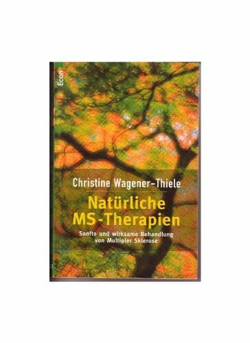 Christine Wagener-Thiele Natürliche MS-Therapien