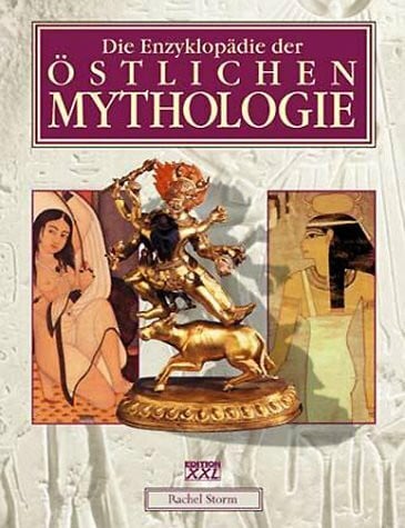 Storm, Rachel: Die Enzyklopädie der östlichen Mythologie
