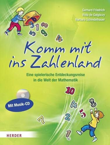 Schindelhauer, Barbara Komm mit ins Zahlenland: Eine spielerische Entdeckungsreise in die Welt der Mathematik