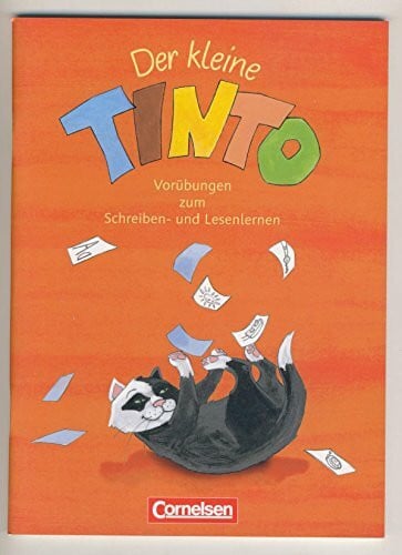 Yo Rühmer TINTO 1 und 2 - Zu allen bisherigen Ausgaben: 1. Schuljahr - Der kleine TINTO: Vorübungen zum Schreiben- und Lesenlernen. Arbeitsheft
