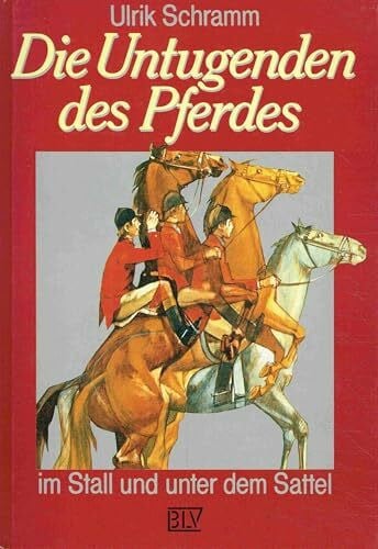 Schramm, Ulrik Die Untugenden des Pferdes