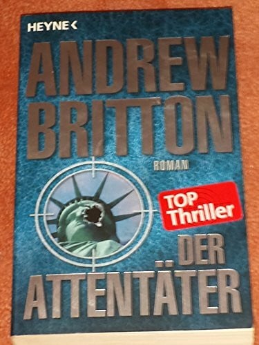 Bernhard Liesen Der Attentäter: Roman. Deutsche Erstausgabe