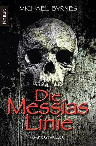 Michael Byrnes Die Messias-Linie: Mysterythriller