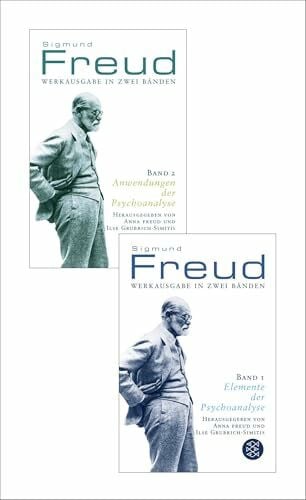 Freud, Sigmund Werkausgabe in zwei Bänden: Elemente der Psychoanalyse (Band 1); Anwendungen der Psychoanalyse (Band 2)