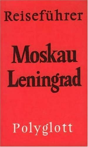 Ilse Müller-von Werder Moskau - Leningrad (Polyglott. Grosse Polyglott Reiseführer)