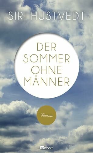 Hustvedt, Siri Der Sommer ohne Männer: Roman
