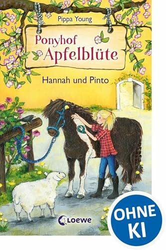 Lojahn, Sandra Ponyhof Apfelblüte (Band 4) - Hannah und Pinto: Pferdebuch für Kinder ab 8 Jahren zum Vorlesen und Selberlesen - Das perfekte Geschenk für alle Pferdemädchen