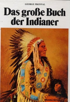George Fronval Das große Buch der Indianer