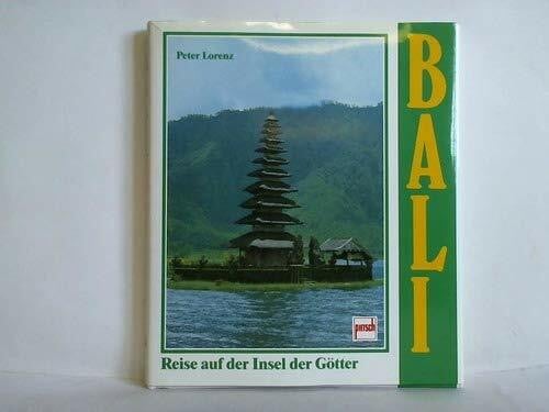 Lorenz, Peter Bali: Reise auf der Insel der Götter