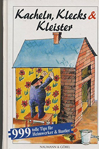 Bastian, Hans-Werner Kacheln, Klecks und Kleister
