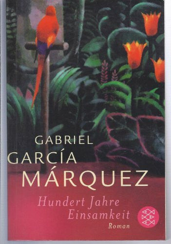 García Márquez, Gabriel Hundert Jahre Einsamkeit