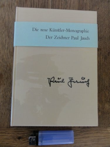Schahl, Adolf Der Zeichner Paul Jauch (Schriftenreihe der Hans-Thoma-Gesellschaft)