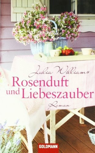 Baumanns, Sina Rosenduft und Liebeszauber: Roman