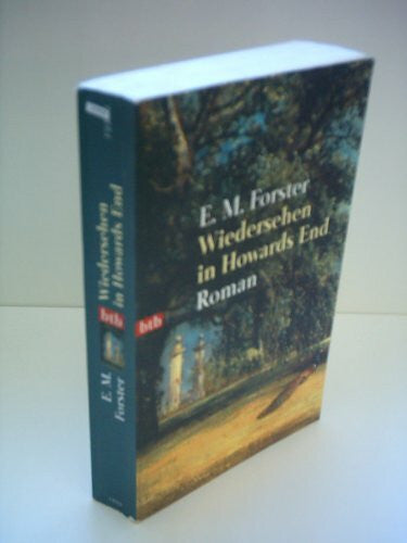 Forster, Edward M Wiedersehen in Howards End: Roman (Goldmann Allgemeine Reihe)