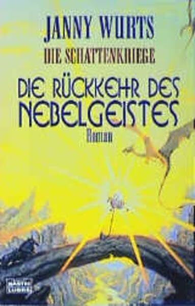 Wurts, Janny Die Schattenkriege 01: Die Rückkehr des Nebelgeistes