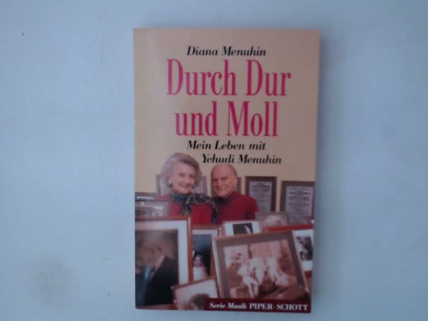Menuhin, Diana Durch Dur und Moll. Mein Leben mit Yehudi Menuhin