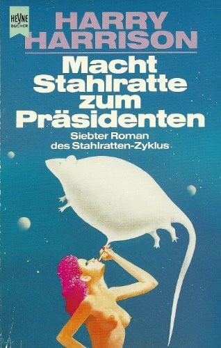 unknown Macht Stahlratte zum Präsidenten!