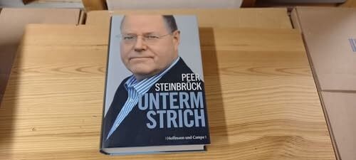 Steinbrück, Peer Unterm Strich: Ausgezeichnet mit dem Preis 'Das politische Buch' 2011 der Friedrich-Ebert-Stiftung