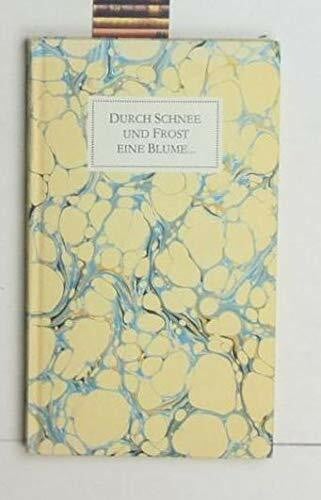 Schimke, Inge 'Durch Schnee und Frost eine Blume' - Briefe Goethes an Charlotte von Stein