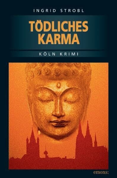 Strobl, Ingrid Tödliches Karma (Köln-Krimi)