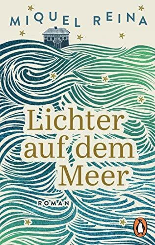 Reina, Miquel Lichter auf dem Meer: Roman