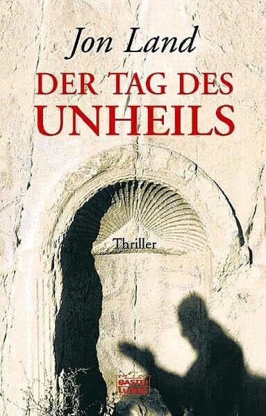Land, Jon Der Tag des Unheils (Allgemeine Reihe. Bastei Lübbe Taschenbücher)