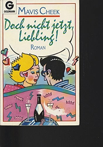 Cheek, Mavis Doch nicht jetzt, Liebling!