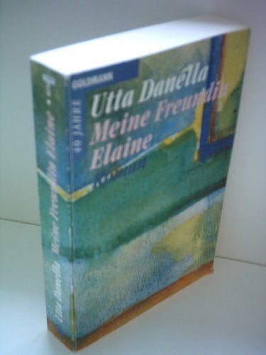DANELLA, UTTA. Meine Freundin Elaine