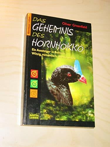 Greenfeld, Oliver Das Geheimnis des Hornhokko (Abenteuer Leben. Bastei Lübbe Taschenbücher)