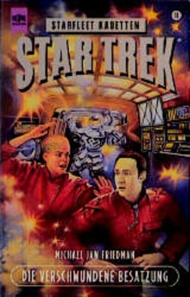 Friedman, Michael J Star Trek - Die verschwundene Besatzung (Heyne Science Fiction und Fantasy (06))