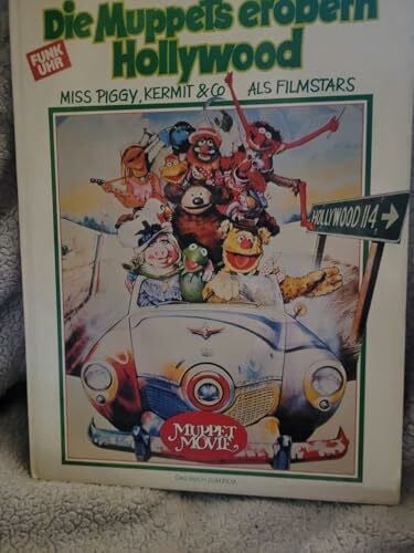 Menne, Lothar [Bearb.] Die Muppets erobern Hollywood. Miss Piggy, Kermit u. Co. als Filmstars